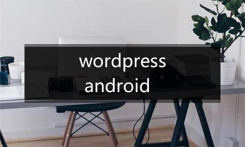 wordpress android