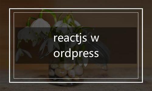 reactjs wordpress